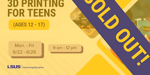 3D Printing for Teens (Ages 12-17)
