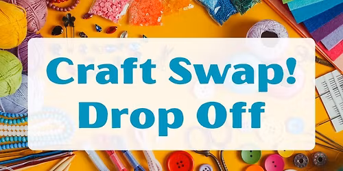 Craft Swap Drop Off