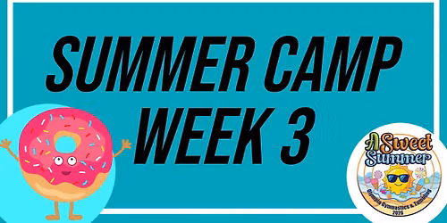 A Sweet Summer - Summer Camp Week 3