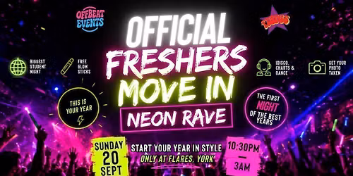 OFFICIAL YORK FRESHERS MOVE IN NEON RAVE @ FLARES