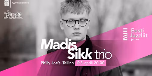 Jazzliit ja Philly Joe\u2019s LIVE | Madis Sikk trio