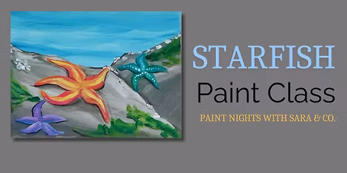 Starfish Paint Class