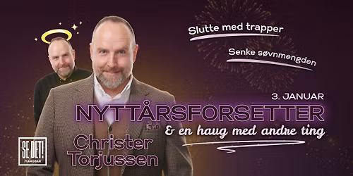 NYTT\u00c5RSFORSETTER - og en haug med andre ting. Stand-Up med Christer Torjussen \ud83c\udf1f