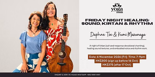 Friday Night Healing: Sound, Kirtan & Rhythm with Daphne Tse & Kumi Masunag