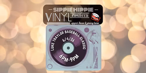 Vinyl Night Give Back - Luke Traylor Baseball Classic