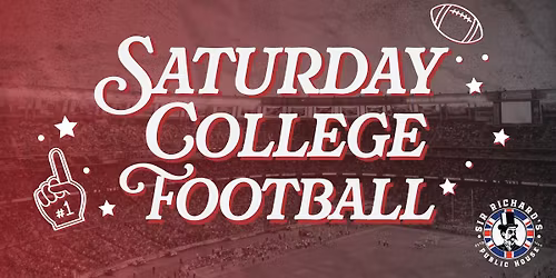 Saturday College Football at Sir Richard's!