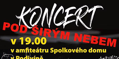 KONCERT POD \u0160IR\u00ddM NEBEM