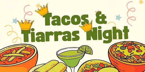 Tacos & Tiarras: Queens & Conversation (Palm Bay)