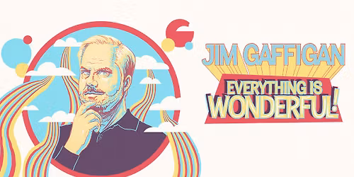Jim Gaffigan: Everything is Wonderful!