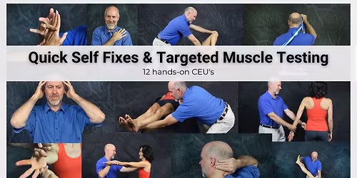 Quick Self Fixes and Targeted Muscle Testing