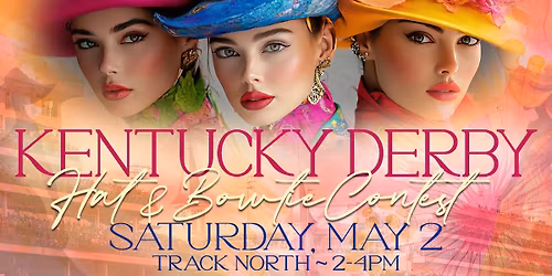 KENTUCKY DERBY HAT & BOWTIE CONTEST