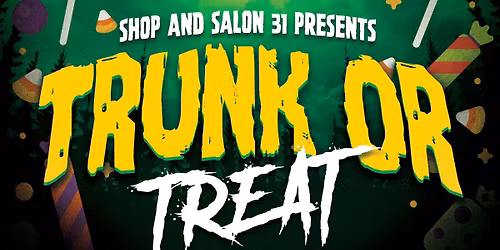 Salon 31 and Shop 31 presents Trunk or Treat