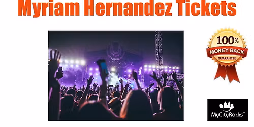Myriam Hernandez Tickets Miami FL James L Knight Center