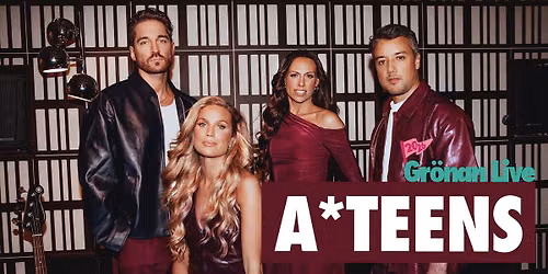 A*TEENS | GR\u00d6NAN LIVE 2026
