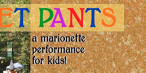 Puppet Pants: A marionette show for kids!