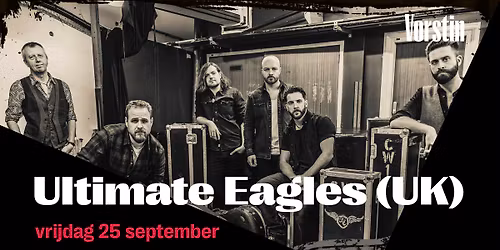 EAGLES by Ultimate Eagles (UK) | De Vorstin