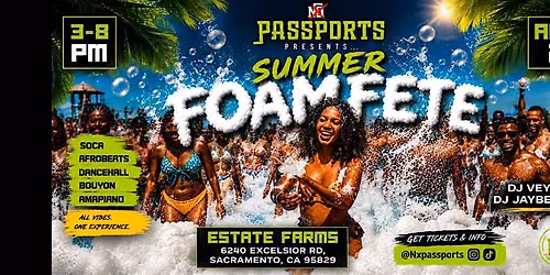 NO PASSPORTS: SUMMER FOAM FETE