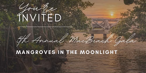 MacBeach Gala: Mangroves in the Moonlight