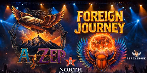 FOREIGN JOURNEY & A-ZEP ROCK 89 NORTH MUSIC VENUE