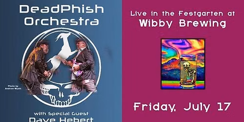 DeadPhish Orchestra feat. Dave Hebert of Steely Dead