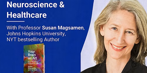 Your Brain on Art: How the Arts Transform Neuroscience & Healthcare