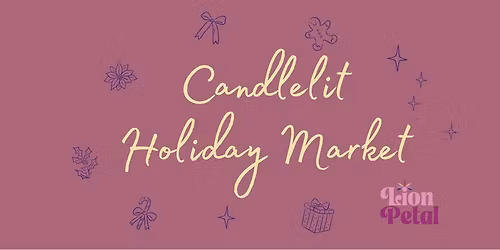 Lion Petal Candlelit Market- Granville Inn