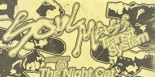 Soul Mass Transit System (UK) \u2013 All Night Long @ The Night Cat