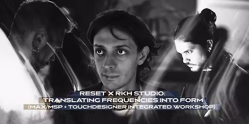 Reset x RKH Studio (Max\/MSP + TouchDesigner)