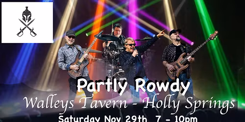 Get Partly Rowdy Saturday Nov 29th at Walley's Tavern in Holly Springs