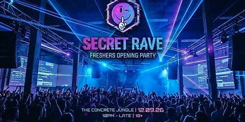 FRESHERS OPENING PARTY \ud83d\udc7d SECRET UNDERGROUND RAVE  \ud83d\udc7d - SELLS OUT EVERY YEAR 