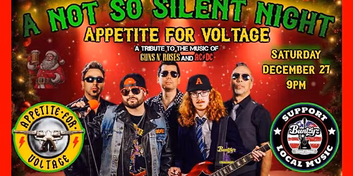 Holiday Hangover: "A Not So Silent Night" with Appetite For Voltage at Buntsy's!