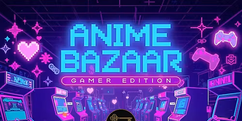 Anime Bazaar: Gamer Edition 