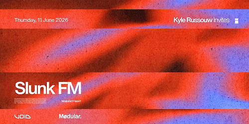 Kyle Russouw Invites* Slunk FM