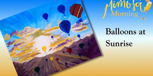 Mimosa Morning: Balloons at Sunrise! Class