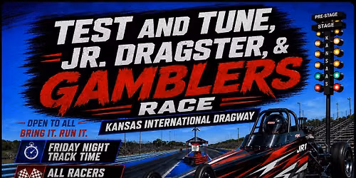 TEST N TUNE, JR DRAGSTER, GAMBLERS RACE