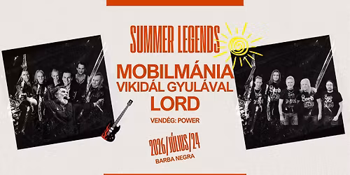 Lord & Mobilm\u00e1nia (Vikid\u00e1l Gyul\u00e1val) \u2013 Summer Legends | Budapest, Barba Negra