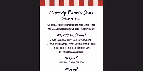 Pop-up Fabric event - Peebles