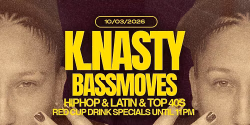BASSMOVES + KNASTY | REFORMA SATURDAYS