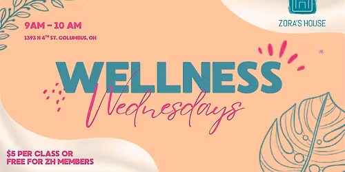 Wellness Wednesdays @ Zora\u2019s House
