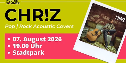 Kultursommer 2026: CHR!Z \u2013 Acoustic Covers live \ud83c\udfb6 