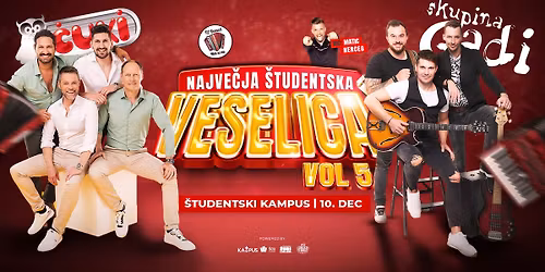 Najve\u010dja \u0161tudentska veselica \/\/ 10. december \/\/ \u010cuki & Gadi