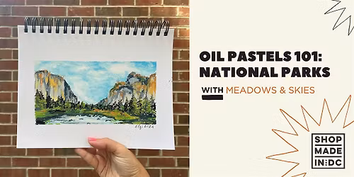 Oil Pastels 101: National Parks w\/Meadows and Skies