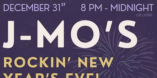 J-Mo's Rockin' New Year's Eve (With The J-Lighters + Special Guests)