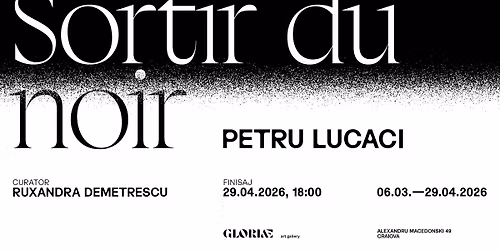 Finisaj \u0219i lansare catalog | Expozi\u021bia \u201dSortir du noir\u201d