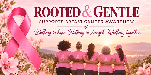 Rooted & Gentle Walks for Breast Cancer Awareness \ud83d\udc97