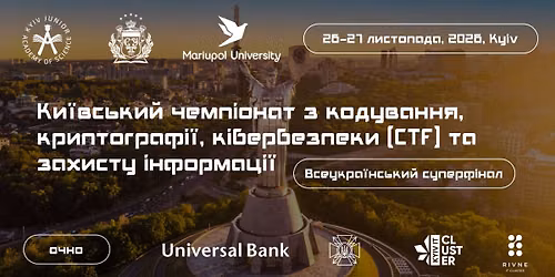 \ud83d\udd22 VII \u041a\u0438\u0457\u0432\u0441\u044c\u043a\u0438\u0439 \u0447\u0435\u043c\u043f\u0456\u043e\u043d\u0430\u0442 \u0437 \u043a\u043e\u0434\u0443\u0432\u0430\u043d\u043d\u044f, \u043a\u0440\u0438\u043f\u0442\u043e\u0433\u0440\u0430\u0444\u0456\u0457, \u043a\u0456\u0431\u0435\u0440\u0431\u0435\u0437\u043f\u0435\u043a\u0438 (CTF) \u0442\u0430 \u0437\u0430\u0445\u0438\u0441\u0442\u0443 \u0456\u043d\u0444\u043e\u0440\u043c\u0430\u0446\u0456\u0457