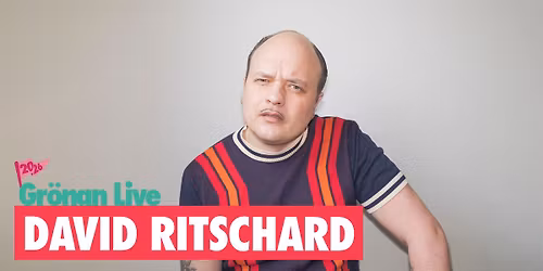 DAVID RITSCHARD | GR\u00d6NAN LIVE 2026