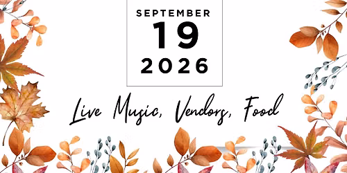 September 19 (10am-3:30pm) - Harvest Festival \/ FREE Admission