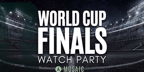 World Cup Finals Watch Party