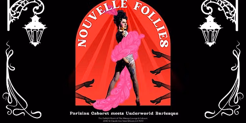 Nouvelle Follies: Parisian Glamour Meets Underworld Burlesque